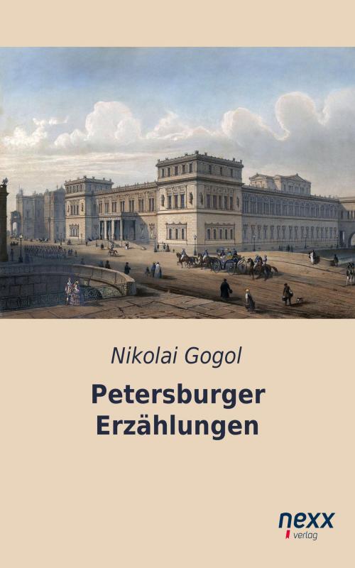 Cover of the book Petersburger Erzählungen by Nikolai Gogol, Nexx