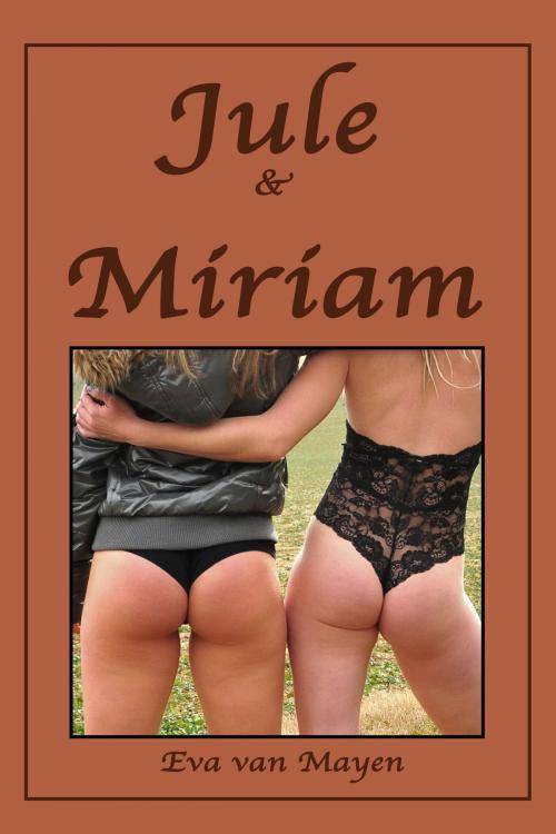 Cover of the book Jule & Miriam - Zwei hübsche Mädchen finden sich by Eva van Mayen, Der Neue Morgen - UW