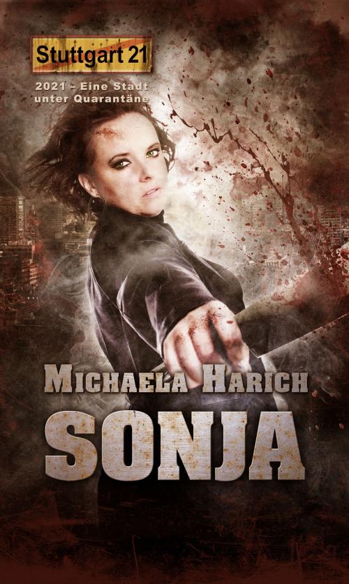 Cover of the book Stuttgart 21 - Sonja by Michaela Harich, Papierverzierer Verlag