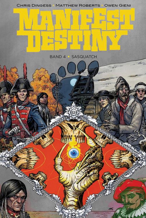 Cover of the book Manifest Destiny 4: Sasquatch by Chris Dingess, Cross Cult