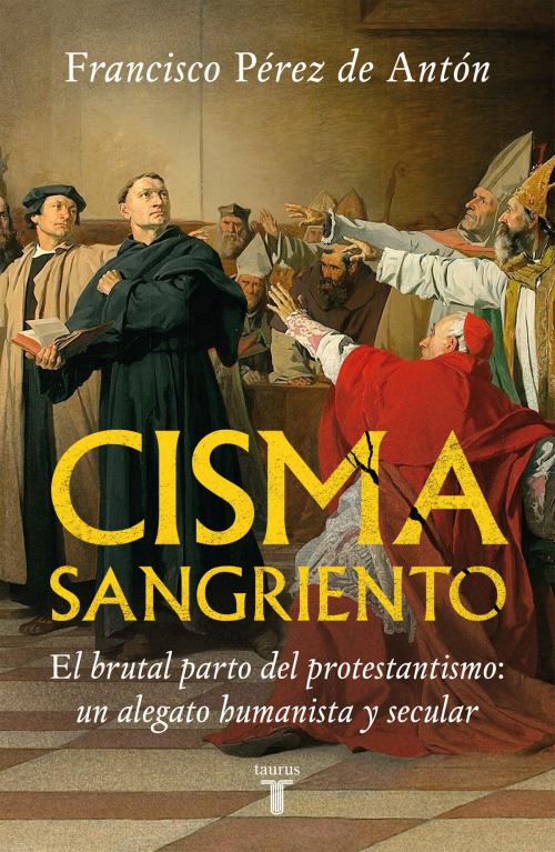 Cover of the book Cisma sangriento by Francisco Pérez de Antón, Penguin Random House Grupo Editorial México