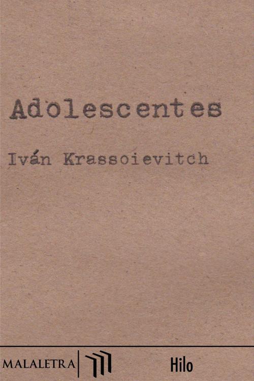 Cover of the book Adolescentes by Iván Krassoievitch, Publicaciones Malaletra Internacional