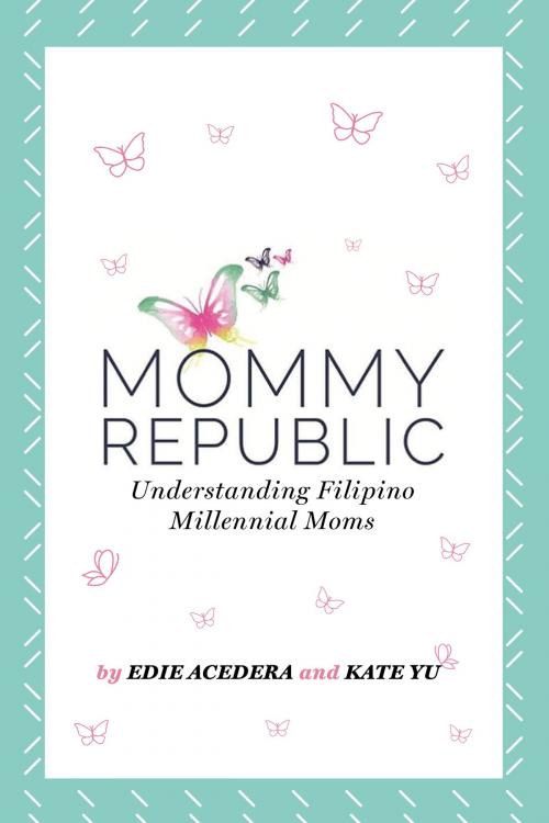 Cover of the book Mommy Republic by Edie Acedera, Kate Yu, Anvil Publishing, Inc.