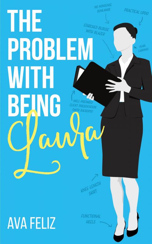 Cover of the book The Problem with Being Laura by Ava Feliz, Anvil Publishing, Inc.