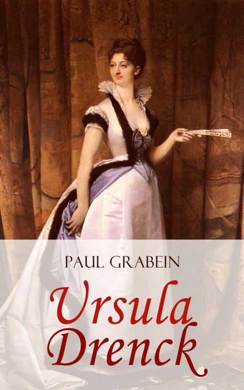Cover of the book Ursula Drenck by Paul Grabein, e-artnow