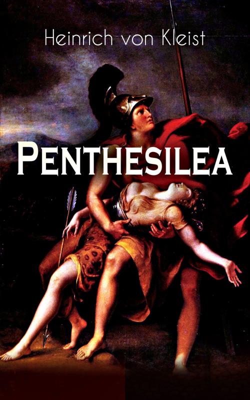 Cover of the book Penthesilea by Heinrich von Kleist, e-artnow