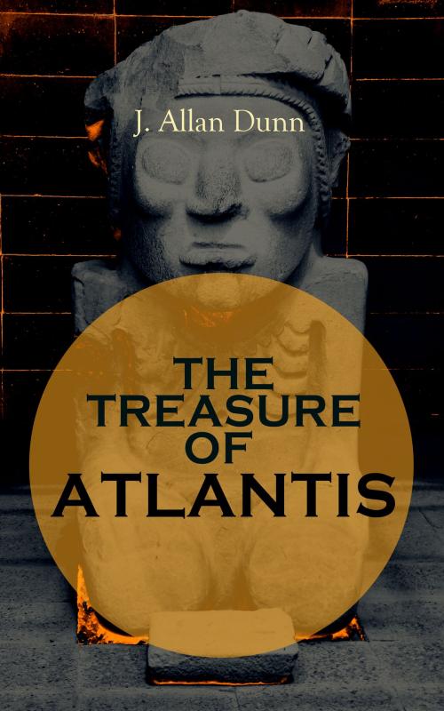 Cover of the book THE TREASURE OF ATLANTIS by J. Allan Dunn, e-artnow