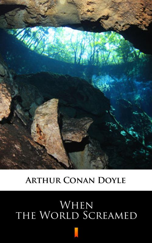 Cover of the book When the World Screamed by Arthur Conan Doyle, Ktoczyta.pl