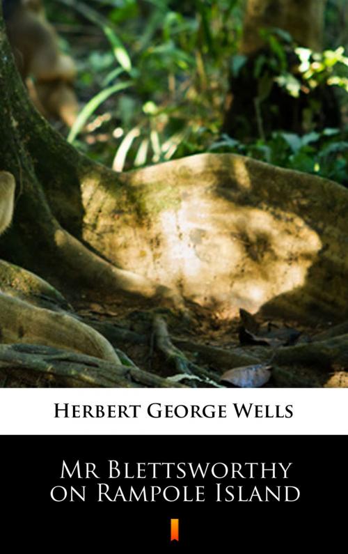 Cover of the book Mr Blettsworthy on Rampole Island by Herbert George Wells, Ktoczyta.pl