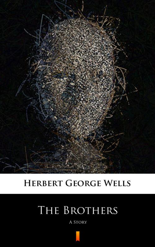 Cover of the book The Brothers by Herbert George Wells, Ktoczyta.pl