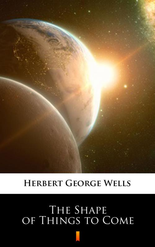 Cover of the book The Shape of Things to Come by Herbert George Wells, Ktoczyta.pl