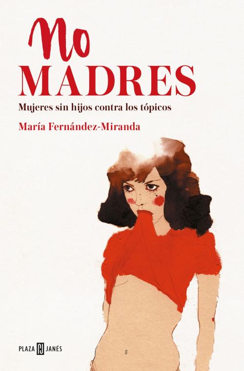 Cover of the book No madres by María Fernández-Miranda, Penguin Random House Grupo Editorial España
