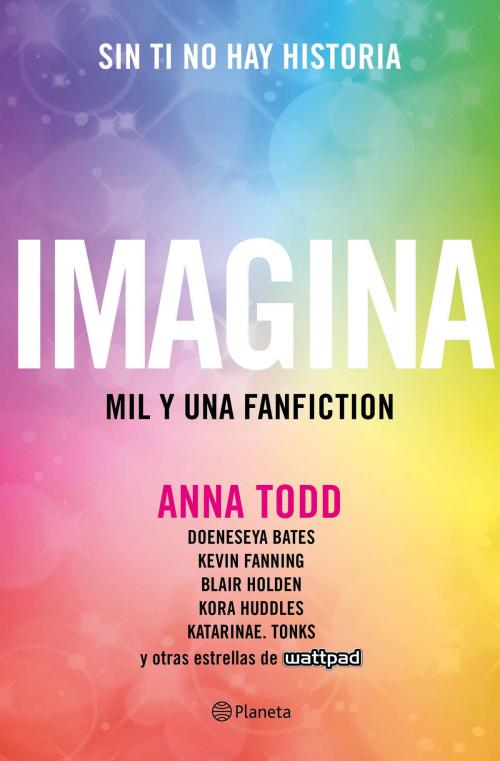 Cover of the book Imagina by Anna Todd, Grupo Planeta