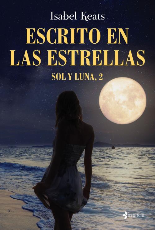 Cover of the book Escrito en las estrellas by Isabel Keats, Grupo Planeta
