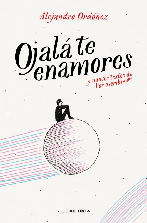 Cover of the book Ojalá te enamores by Alejandro Ordóñez, Penguin Random House Grupo Editorial España