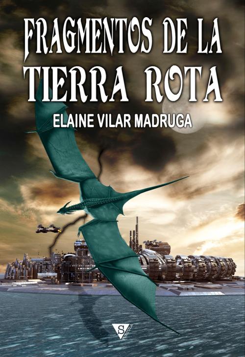 Cover of the book Fragmentos de la Tierra Rota by Elaine Vilar Madruga, Sportula Ediciones