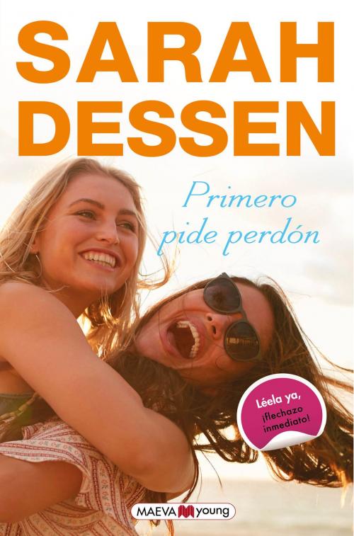 Cover of the book Primero pide perdón by Sarah Dessen, Maeva Ediciones
