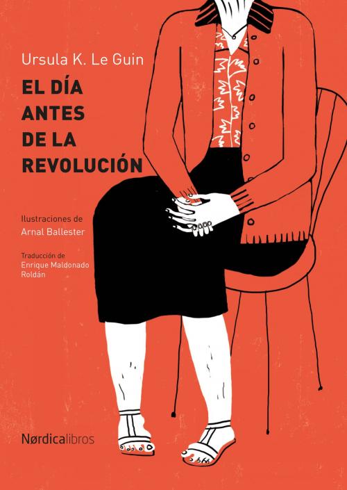 Cover of the book El día después de la revolución by Ursula K. Le Guin, Nórdica Libros