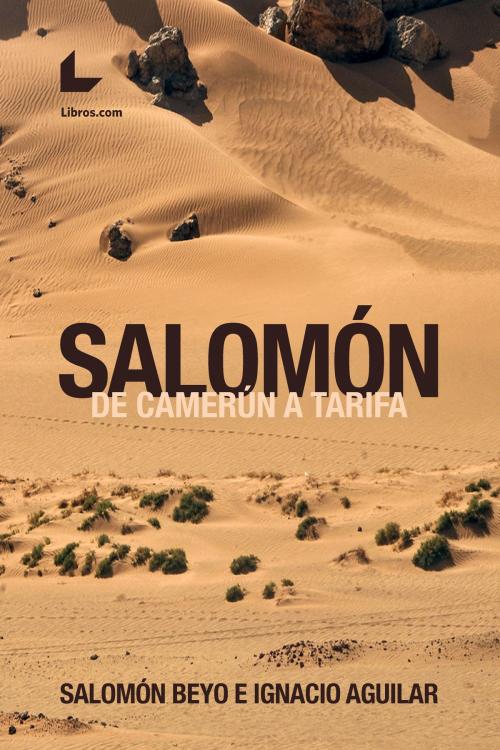 Cover of the book Salomón, de Camerún a Tarifa by Salomón Beyo, Ignacio Aguilar, Editorial Libros.com