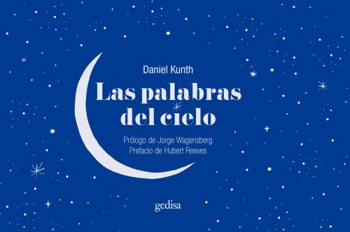 Cover of the book Las palabras del cielo by Daniel Kunth, Gedisa Editorial