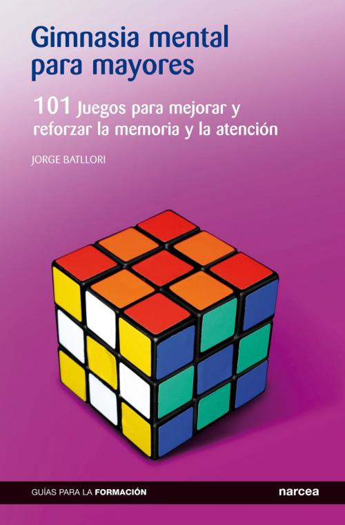 Cover of the book Gimnasia mental para mayores by Jorge Batllori, Narcea Ediciones