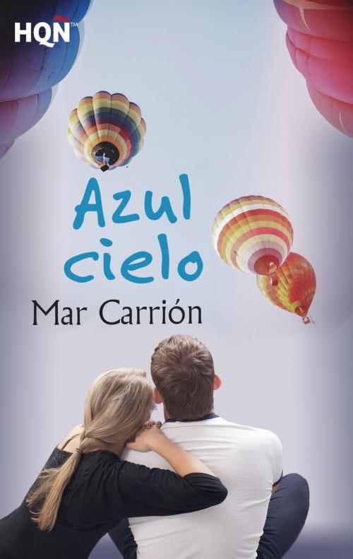 Cover of the book Azul cielo by Mar Carrión, Harlequin, una división de HarperCollins Ibérica, S.A.