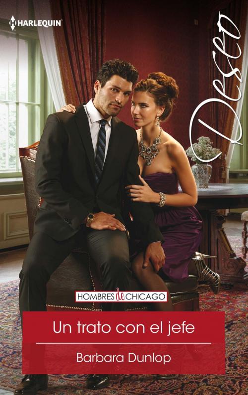 Cover of the book Un trato con el jefe by Barbara Dunlop, Harlequin, una división de HarperCollins Ibérica, S.A.