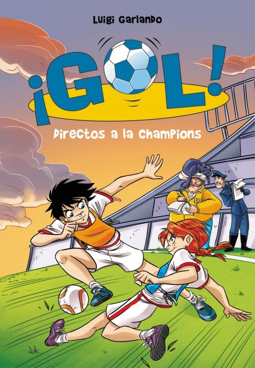 Cover of the book Directos a la Champions (Serie ¡Gol! 41) by Luigi Garlando, Penguin Random House Grupo Editorial España