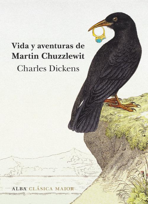 Cover of the book Vida y aventuras de Martin Chuzzlewit by Charles Dickens, Alba Editorial