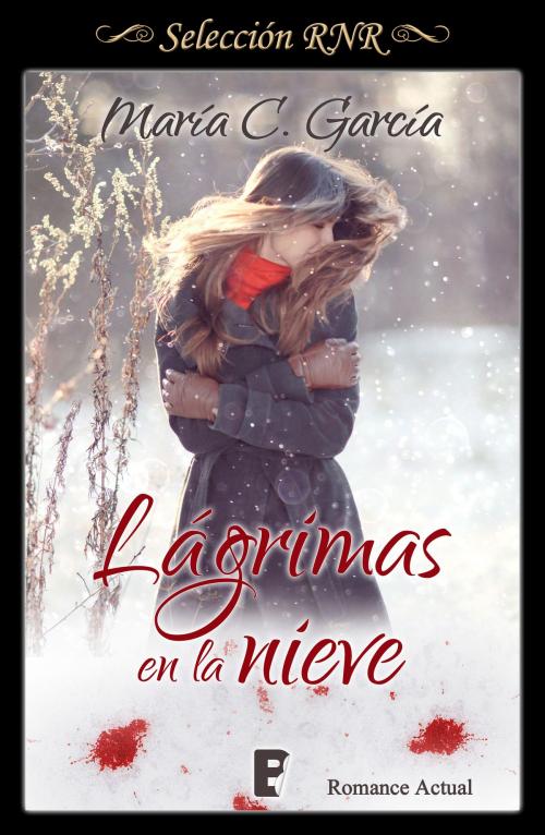 Cover of the book Lágrimas en la nieve by María C. García, Penguin Random House Grupo Editorial España