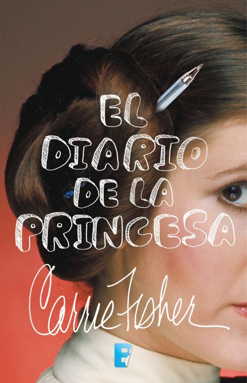 Cover of the book El diario de la princesa by Carrie Fisher, Penguin Random House Grupo Editorial España