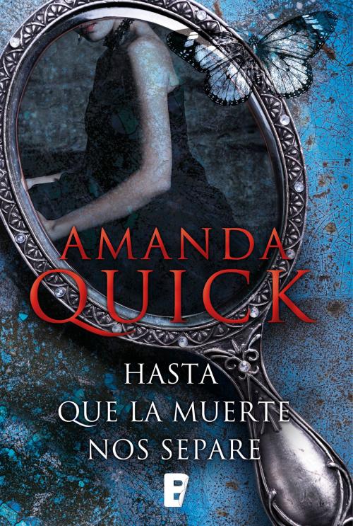 Cover of the book Hasta que la muerte nos separe by Amanda Quick, Penguin Random House Grupo Editorial España