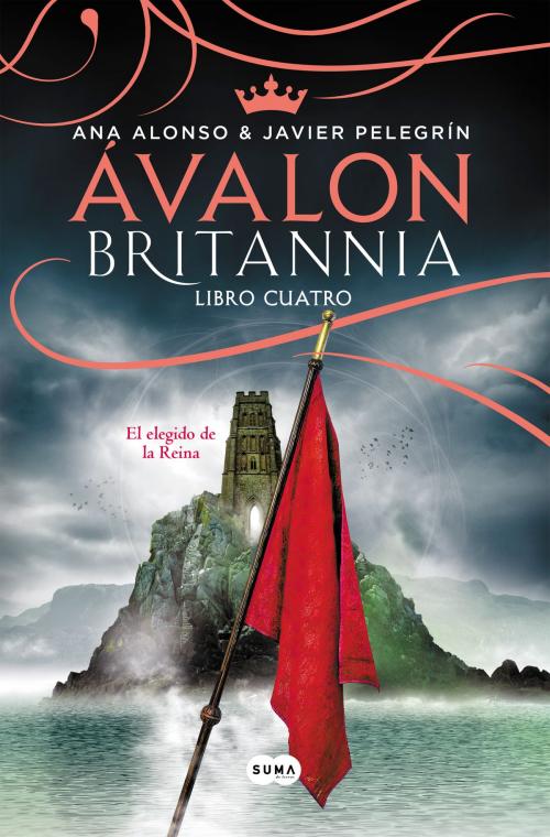 Cover of the book Ávalon (Britannia. Libro 4) by Ana Alonso, Javier Pelegrín, Penguin Random House Grupo Editorial España