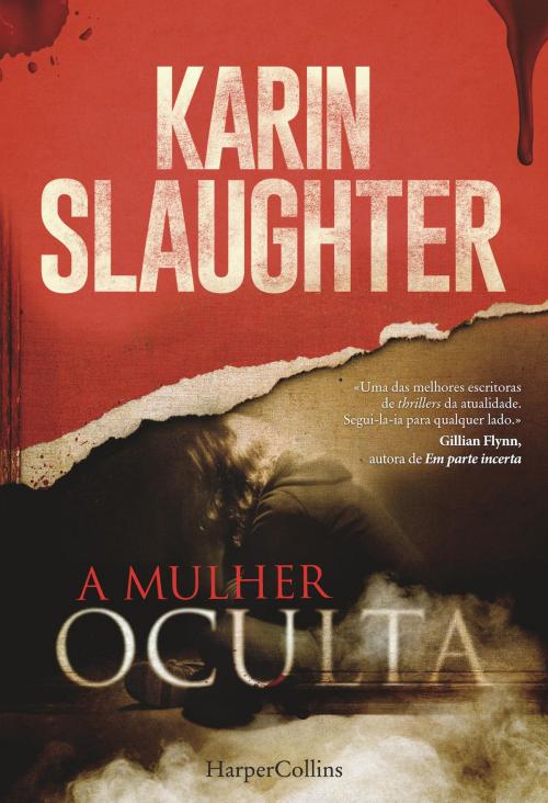 Cover of the book A mulher oculta by Karin Slaughter, HarperCollins Ibérica S.A.