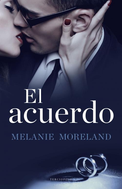 Cover of the book El acuerdo by Melanie Moreland, Roca Editorial de Libros