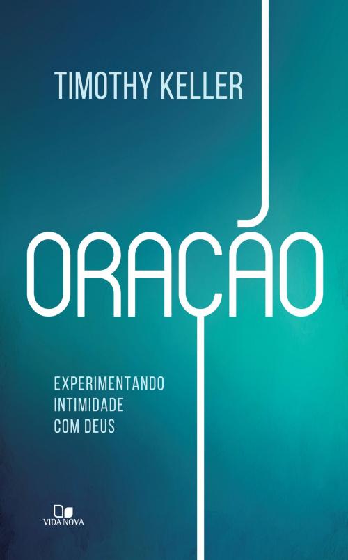 Cover of the book Oração by Tim Keller, Vida Nova