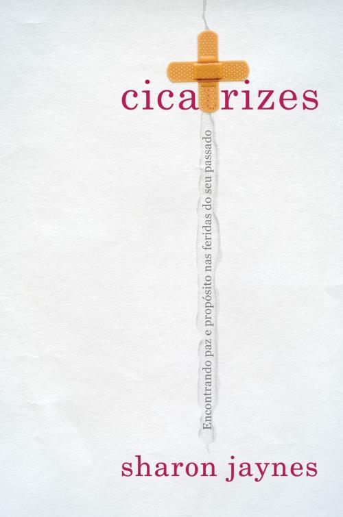 Cover of the book Cicatrizes by Sharon Jaynes, Editora Mundo Cristão