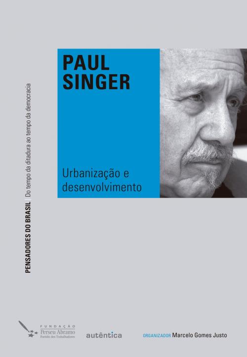 Cover of the book Urbanização e desenvolvimento by Paul Singer, Marcelo Gomes Justo, Autêntica Editora