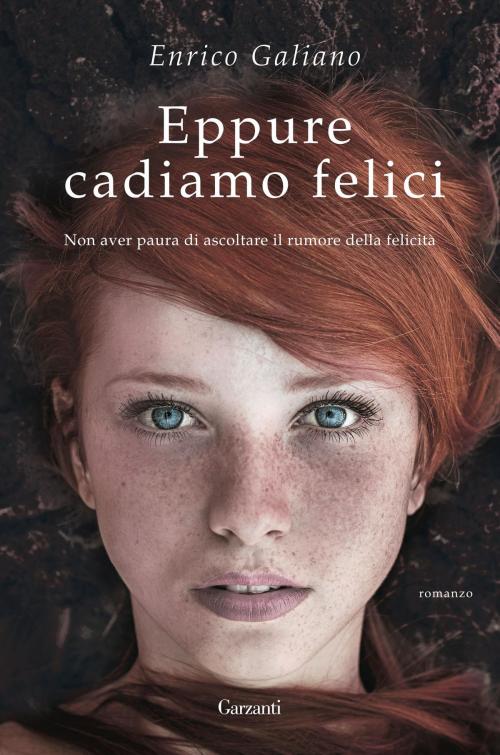 Cover of the book Eppure cadiamo felici by Enrico Galiano, Garzanti