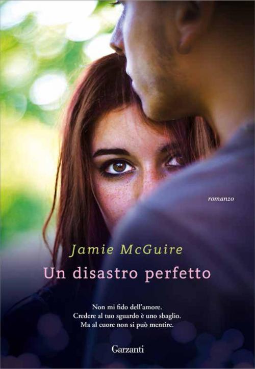 Cover of the book Un disastro perfetto by Jamie McGuire, Garzanti