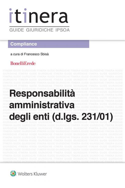 Cover of the book Responsabilità amministrativa degli enti (d.lgs. 231/01) by Aa.Vv., Francesco Sbisà, studio legale bonellierede, Ipsoa