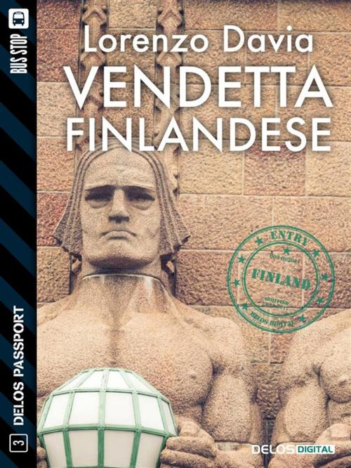 Cover of the book Vendetta finlandese by Lorenzo Davia, Fabio Novel, Delos Digital