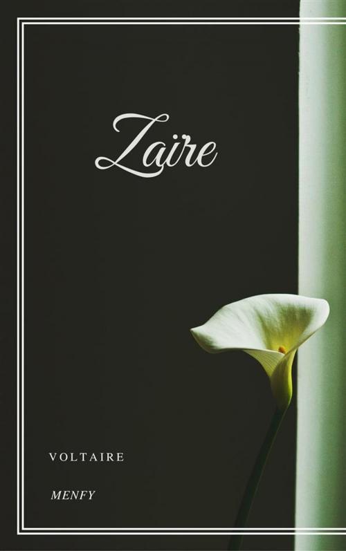 Cover of the book Zaïre by Voltaire, Voltaire