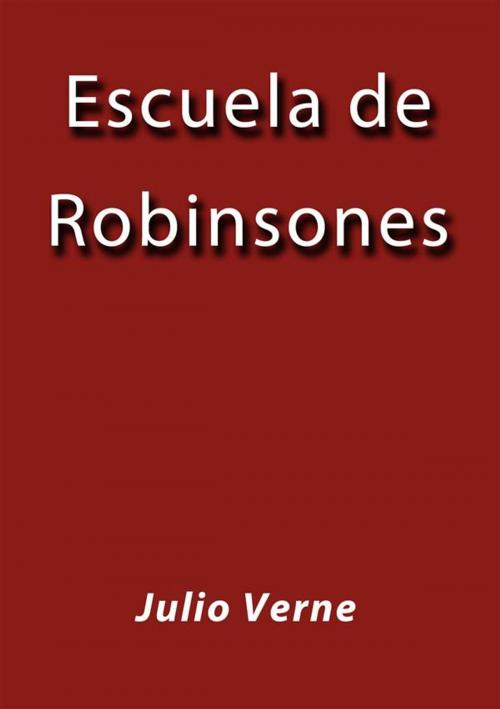 Cover of the book Escuela de Robinsones by Julio Verne, Julio Verne
