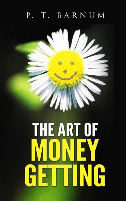 Cover of the book The Art of Money Getting by P. T. Barnum, P. T. Barnum