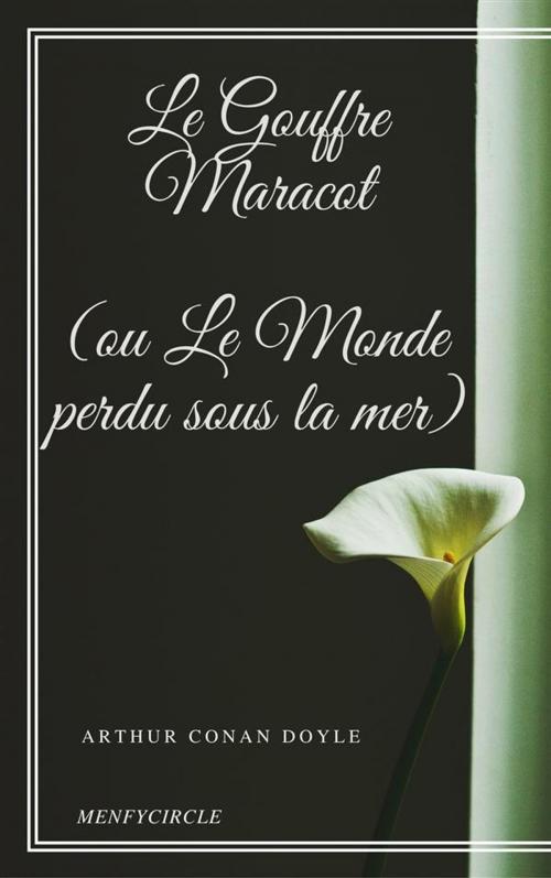 Cover of the book Le Gouffre Maracot (ou Le Monde perdu sous la mer) by Arthur Conan Doyle, Arthur Conan Doyle