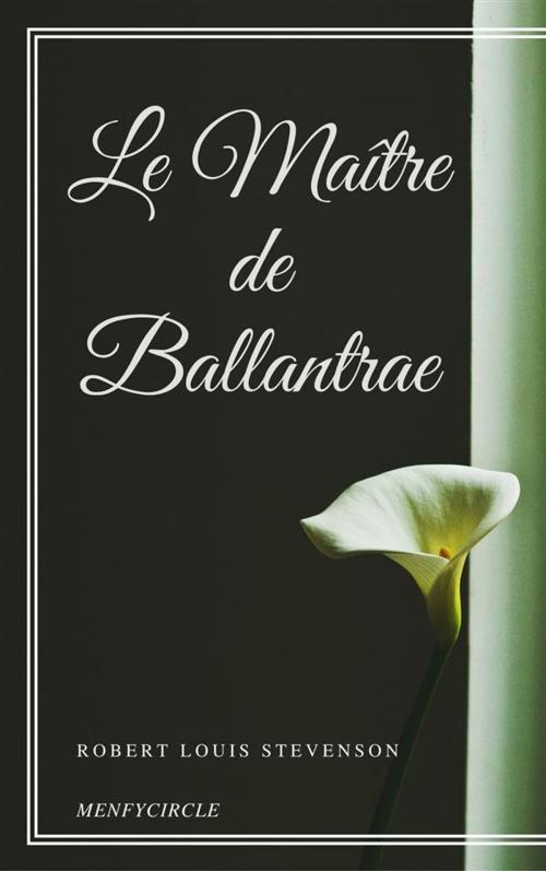Cover of the book Le Maître de Ballantrae by Robert Louis Stevenson, Robert Louis Stevenson