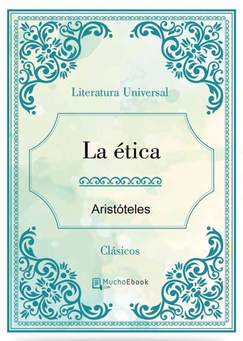 Cover of the book La ética by Aristóteles, Aristóteles