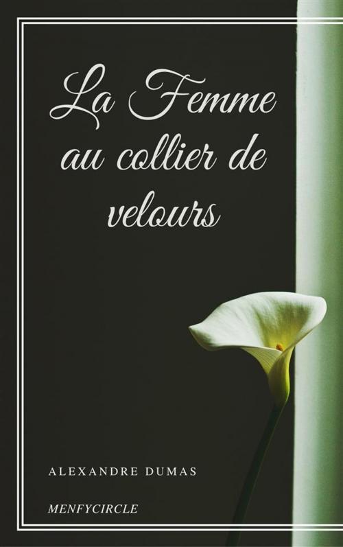 Cover of the book La Femme au collier de velours by Alexandre Dumas, Alexandre Dumas