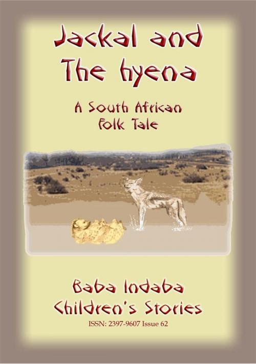Cover of the book THE JACKAL AND THE HYENA - A South African Folktale by Anon E Mouse, Abela Publishing